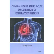 Clinical Focus Series Acute Exacerbation of Respiratory Diseases